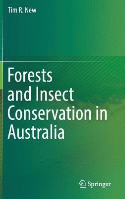 Forests and Insect Conservation in Australia 1