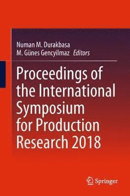 Proceedings of the International Symposium for Production Research 2018 1