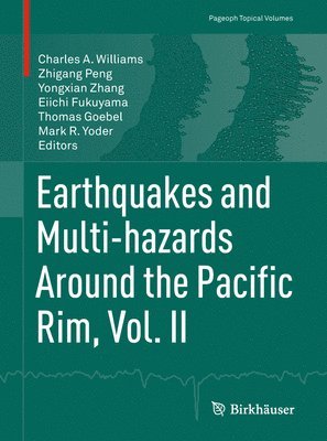 bokomslag Earthquakes and Multi-hazards Around the Pacific Rim, Vol. II