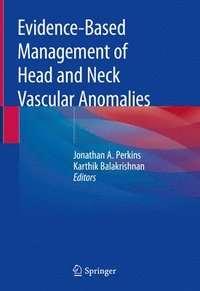 bokomslag Evidence-Based Management of Head and Neck Vascular Anomalies