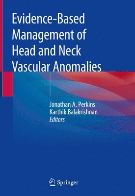 bokomslag Evidence-Based Management of Head and Neck Vascular Anomalies