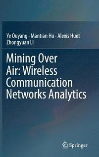 bokomslag Mining Over Air: Wireless Communication Networks Analytics