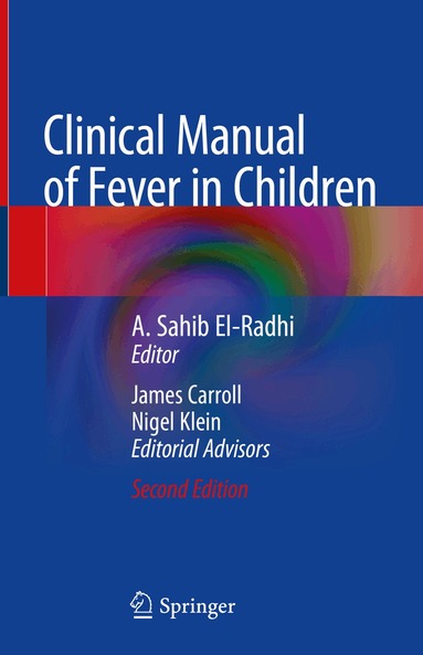A. Sahib El-Radhi - Clinical Manual of Fever in Children, Inbunden