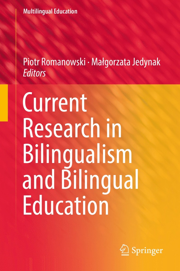 Current Research in Bilingualism and Bilingual Education
