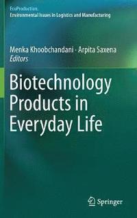 bokomslag Biotechnology Products in Everyday Life