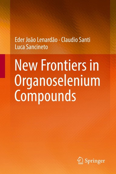 bokomslag New Frontiers in Organoselenium Compounds