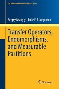 bokomslag Transfer Operators, Endomorphisms, and Measurable Partitions