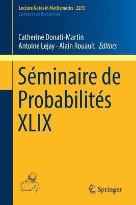 Catherine Donati-Martin, Antoine Lejay, Alain Rouault - Séminaire de Probabilités XLIX, Häftad