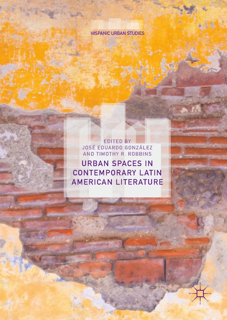 Urban Spaces in Contemporary Latin American Literature 1