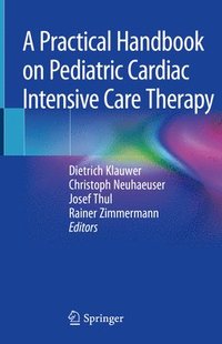 bokomslag A Practical Handbook on Pediatric Cardiac Intensive Care Therapy