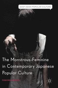 bokomslag The Monstrous-Feminine in Contemporary Japanese Popular Culture