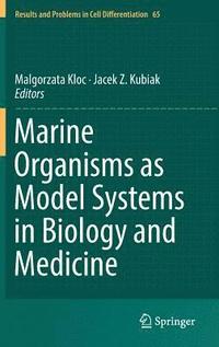 bokomslag Marine Organisms as Model Systems in Biology and Medicine