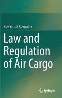 bokomslag Law and Regulation of Air Cargo