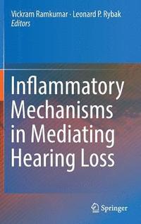 bokomslag Inflammatory Mechanisms in Mediating Hearing Loss