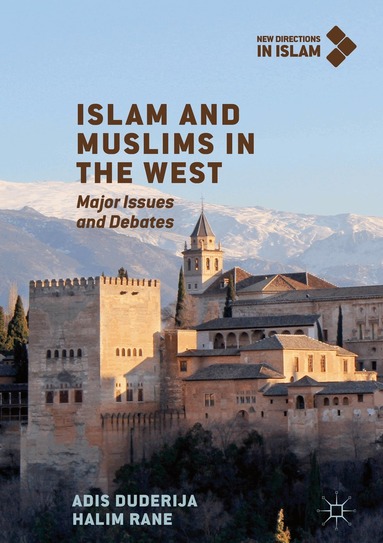 Adis Duderija, Halim Rane - Islam and Muslims in the West, Inbunden