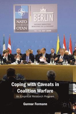 Gunnar Fermann - Coping with Caveats in Coalition Warfare, Inbunden