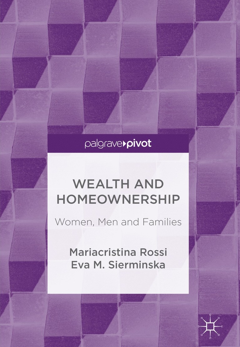 Mariacristina Rossi, Eva M. Sierminska - Wealth and Homeownership, Inbunden