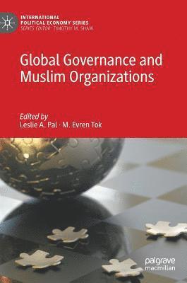 Global Governance and Muslim Organizations 1