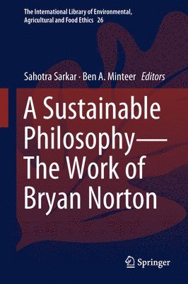 A Sustainable PhilosophyThe Work of Bryan Norton 1