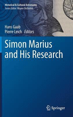 Hans Gaab, Pierre Leich - Simon Marius and His Research, Inbunden
