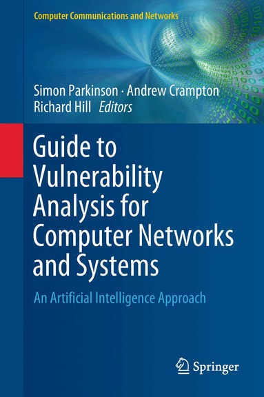 Simon Parkinson, Andrew Crampton, Richard Hill - Guide to Vulnerability Analysis for Computer Networks and Systems, Inbunden