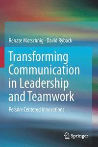 bokomslag Transforming Communication in Leadership and Teamwork
