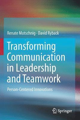 bokomslag Transforming Communication in Leadership and Teamwork