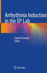bokomslag Arrhythmia Induction in the EP Lab