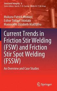 bokomslag Current Trends in Friction Stir Welding (FSW) and Friction Stir Spot Welding (FSSW)