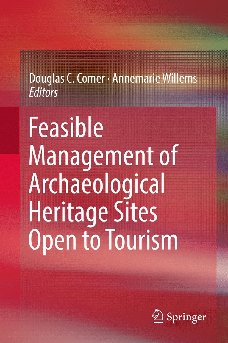 Feasible Management of Archaeological Heritage Sites Open to Tourism 1