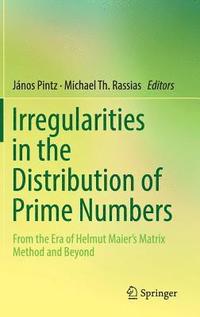 bokomslag Irregularities in the Distribution of Prime Numbers