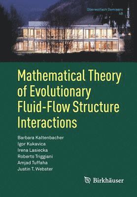 Mathematical Theory of Evolutionary Fluid-Flow Structure Interactions 1