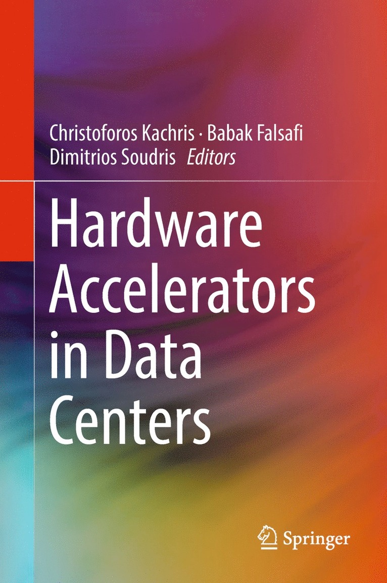 Hardware Accelerators in Data Centers 1