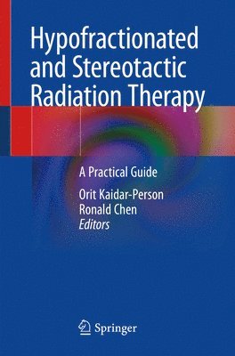 bokomslag Hypofractionated and Stereotactic Radiation Therapy