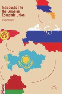 bokomslag Introduction to the Eurasian Economic Union