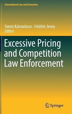 Excessive Pricing and Competition Law Enforcement 1