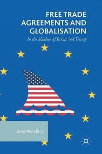 bokomslag Free Trade Agreements and Globalisation
