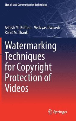 bokomslag Watermarking Techniques for Copyright Protection of Videos