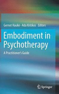 bokomslag Embodiment in Psychotherapy
