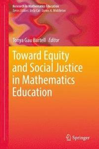 bokomslag Toward Equity and Social Justice in Mathematics Education