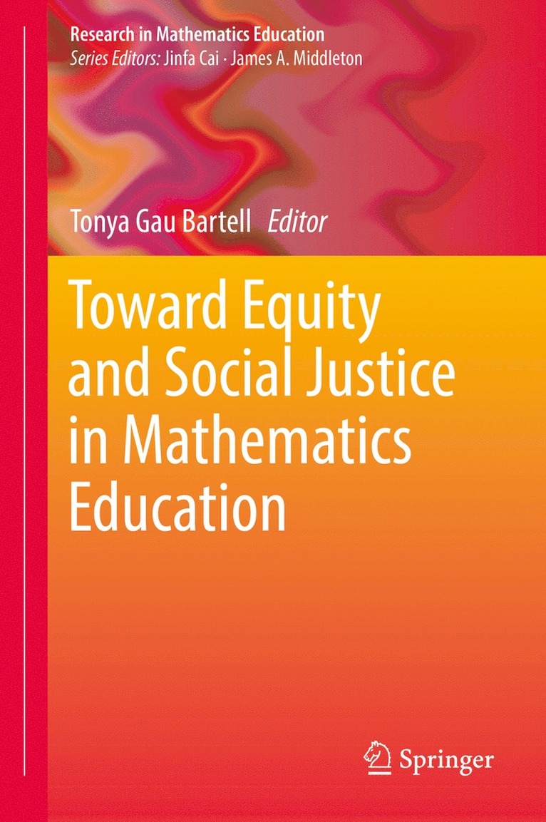 Tonya Gau Bartell - Toward Equity and Social Justice in Mathematics Education, Inbunden