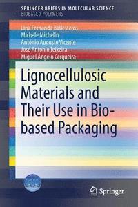 bokomslag Lignocellulosic Materials and Their Use in Bio-based Packaging