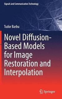 bokomslag Novel Diffusion-Based Models for Image Restoration and Interpolation