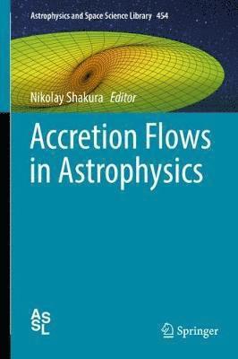 bokomslag Accretion Flows in Astrophysics