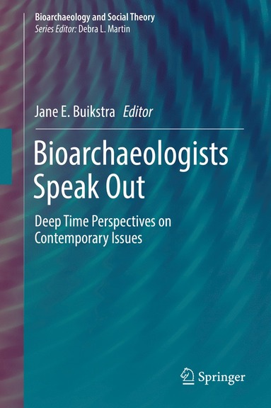 bokomslag Bioarchaeologists Speak Out