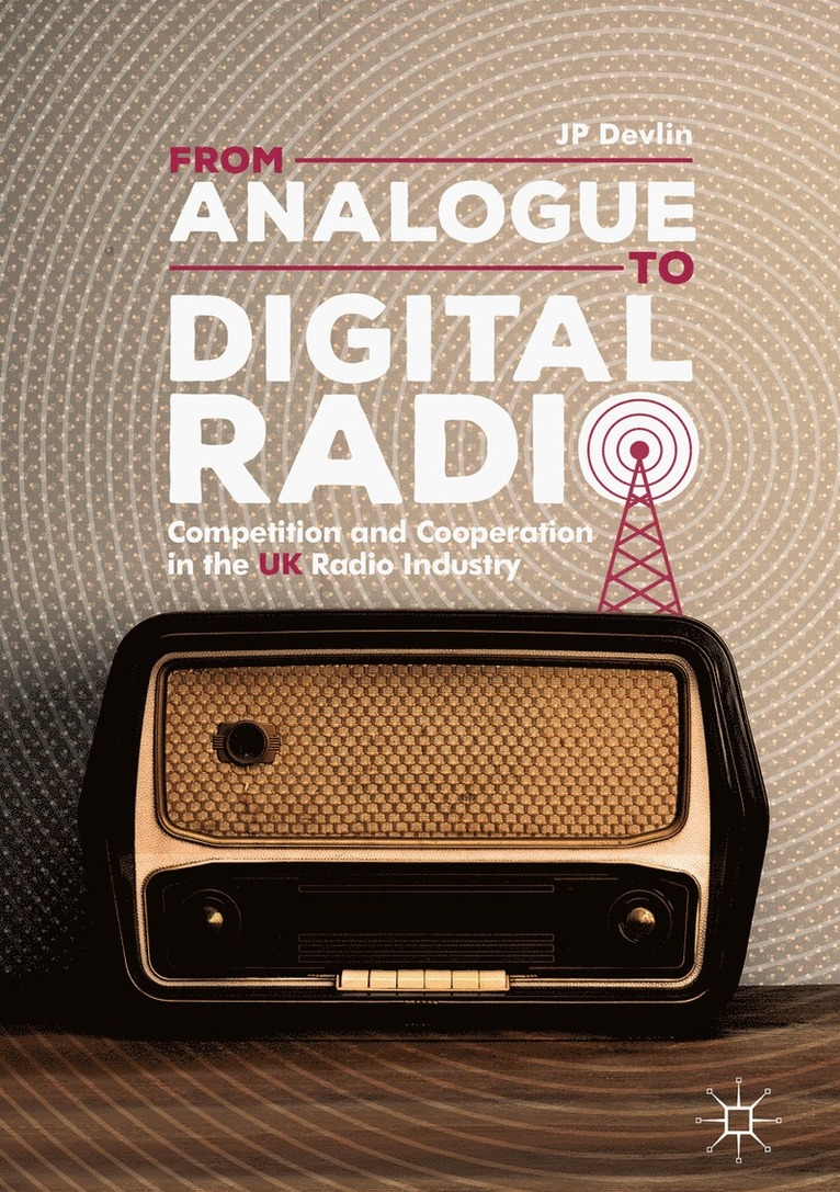 JP Devlin, Jp Devlin - From Analogue to Digital Radio, Inbunden