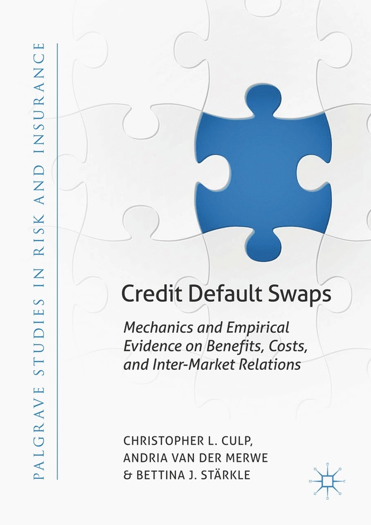 Christopher L. Culp, Andria van der Merwe, Bettina J. Stärkle, Bettina J. Starkle, Andria Van Der Merwe, Andria van der Merwe - Credit Default Swaps, Inbunden