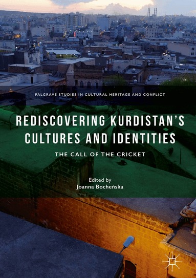 Joanna Bocheńska - Rediscovering Kurdistan’s Cultures and Identities, Inbunden