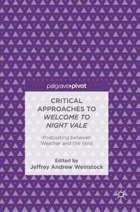 bokomslag Critical Approaches to Welcome to Night Vale