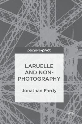 Laruelle and Non-Photography 1